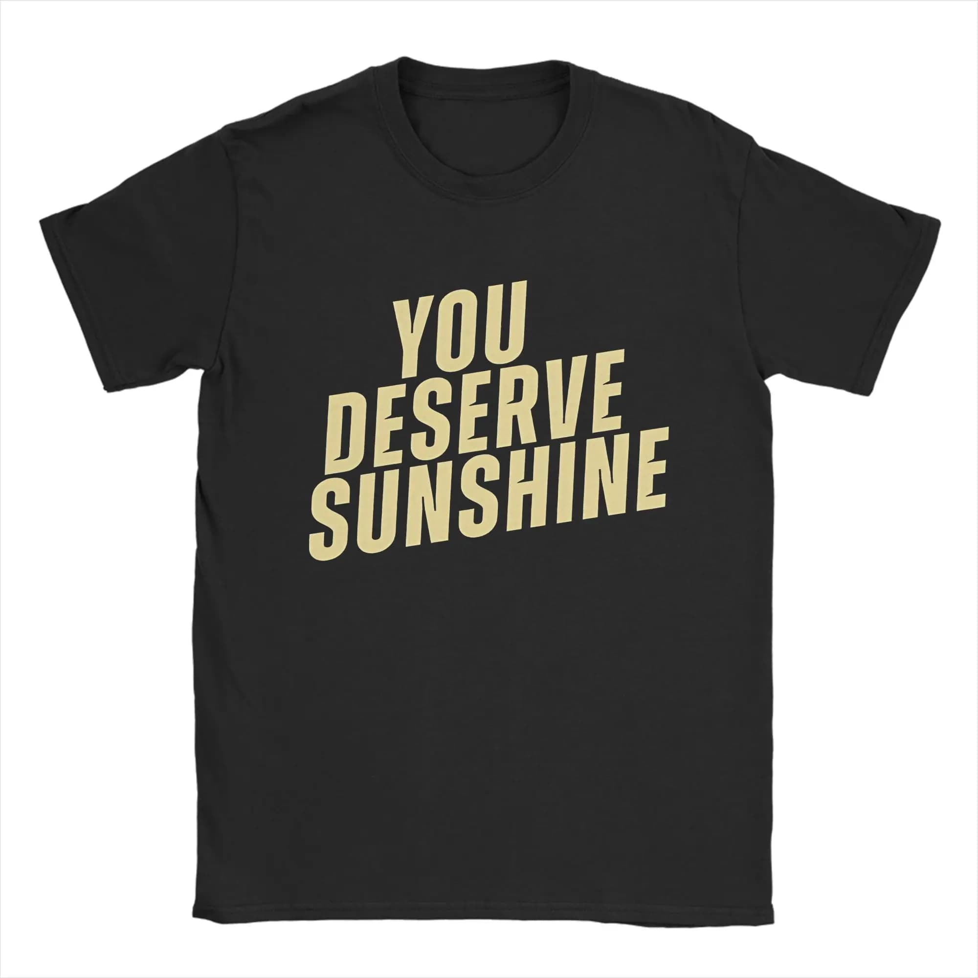 Men T-Shirts You Deserve Sunshine Scott Hunter Kip Grady Cotton Tee Shirt Short Sleeve Heated Rivalry T Shirt Printing